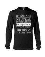 If You Are Neutral In Situations Of Justice Long Sleeve Tee tile