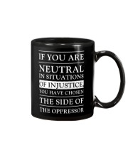 If You Are Neutral In Situations Of Justice Mug tile