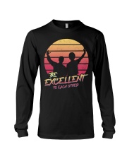 Be excellent to each other Long Sleeve Tee tile