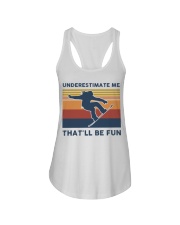 Underestimate Me That'll Be Fun - Snowboarding Ladies Flowy Tank tile