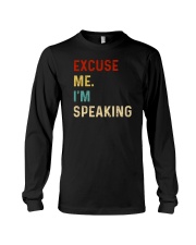 Excuse me I'm speaking Long Sleeve Tee tile