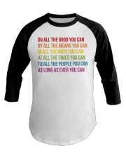 Do All The Good You Can Baseball Tee thumbnail