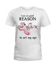 Flamingo - I See No Good Reason To Act My Age Ladies T-Shirt tile