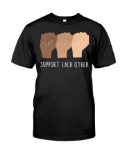 Support Each Other Classic T-Shirt front