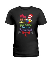 Why Fit In When You Were Born To Stand Out Ladies T-Shirt tile