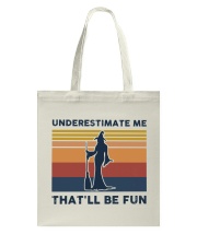 Underestimate Me That'll Be Fun - Witch Tote Bag tile