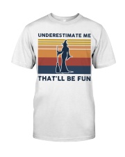 Underestimate Me That'll Be Fun - Witch Premium Fit Mens Tee tile