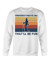Underestimate Me That'll Be Fun - Witch Crewneck Sweatshirt tile