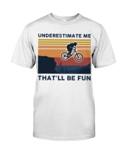 Underestimate Me That'll Be Fun - Mountain Biking Premium Fit Mens Tee tile