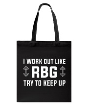 I Work Out Like RBG Try To Keep Up Tote Bag tile