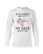 Flamingo- If My Mouth Doesn't Say It Long Sleeve Tee tile