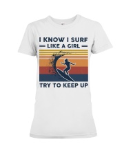 I Know I Surf Like A Girl - Surfing Retro Premium Fit Ladies Tee tile