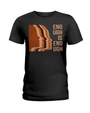 Enough Is Enough Ladies T-Shirt tile