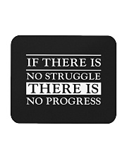 If There Is No Struggle There Is No Progress Mousepad tile