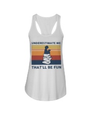 Underestimate Me That'll Be Fun - Reading Ladies Flowy Tank tile