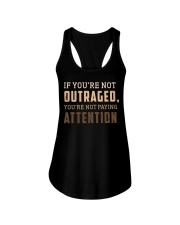 If You're Not Outraged You're Not Paying Attention Ladies Flowy Tank tile
