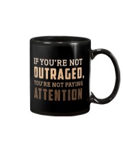 If You're Not Outraged You're Not Paying Attention Mug tile