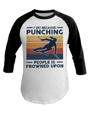 I Ski Because Punching People Is Frowned Upon Baseball Tee tile