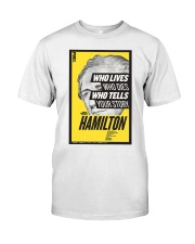 Hamilton Who Lives Who Dies Who Tells Your Story Classic T-Shirt tile