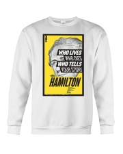 Hamilton Who Lives Who Dies Who Tells Your Story Crewneck Sweatshirt tile