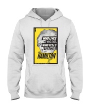 Hamilton Who Lives Who Dies Who Tells Your Story Hooded Sweatshirt tile