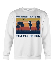 Underestimate Me That'll Be Fun - Bird Watching Crewneck Sweatshirt tile