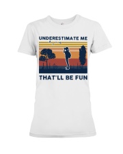 Underestimate Me That'll Be Fun - Bird Watching Premium Fit Ladies Tee tile