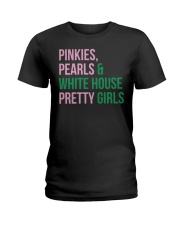 Pinkies Pearls And White House Pretty Girls Ladies T-Shirt tile