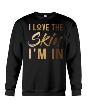 I love the skin I'm in Crewneck Sweatshirt tile