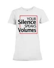 Your Silence Speaks Volumes Premium Fit Ladies Tee tile