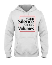 Your Silence Speaks Volumes Hooded Sweatshirt tile