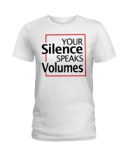 Your Silence Speaks Volumes Ladies T-Shirt tile