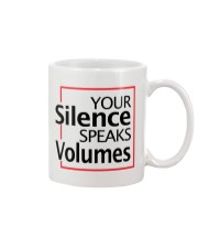 Your Silence Speaks Volumes Mug tile