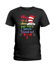 Why Fit In When You Were Born To Stand Out Ladies T-Shirt thumbnail