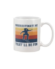 Underestimate Me That'll Be Fun - Skateboarding Mug tile