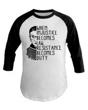 RBG When Injustice Becomes Law Baseball Tee tile