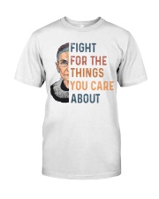 Fight For The Things You Care About RBG Classic T-Shirt tile