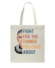 Fight For The Things You Care About RBG Tote Bag tile