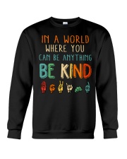 In A World Where You Can Be Anything - Be Kind Crewneck Sweatshirt tile