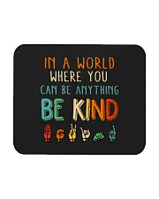 In A World Where You Can Be Anything - Be Kind Mousepad tile