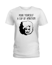 Pour Yourself A Cup Of Ambition Ladies T-Shirt tile