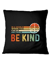 In A World Where You Can Be Anything - Be Kind Square Pillowcase tile