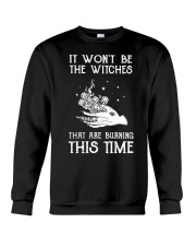 It Won't Be The Witches That Are Burning This Time Crewneck Sweatshirt tile