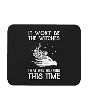 It Won't Be The Witches That Are Burning This Time Mousepad tile