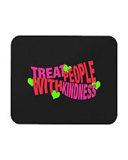 Treat People With Kindness Mousepad tile
