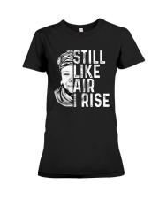 Still Like Air I Rise Premium Fit Ladies Tee tile