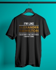 I'm Like Alexander Hamilton Classic T-Shirt lifestyle-mens-crewneck-front-3