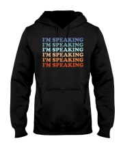 I'm Speaking Hooded Sweatshirt tile