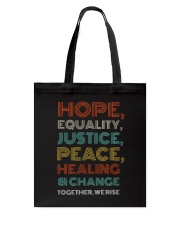 Hope Equality Justice Peace Healing And Change Tote Bag tile
