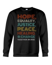 Hope Equality Justice Peace Healing And Change Crewneck Sweatshirt tile